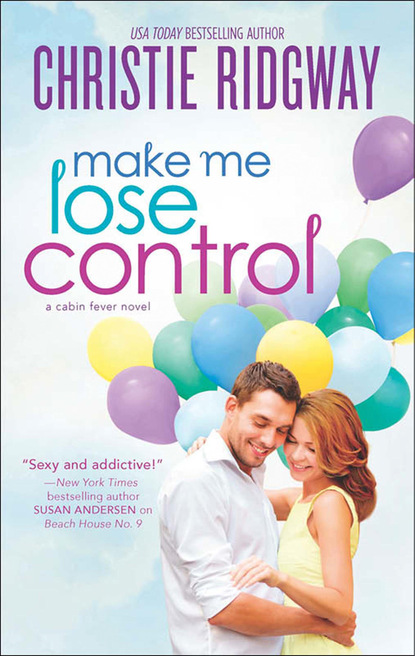 Make Me Lose Control (Christie  Ridgway). 