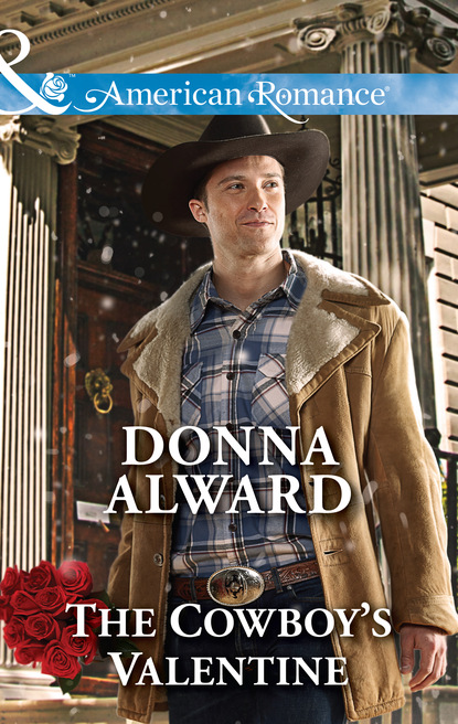 Donna Alward - The Cowboy's Valentine