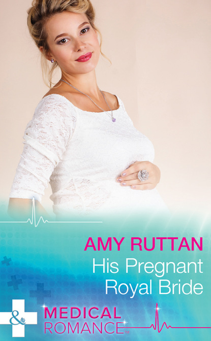 Amy Ruttan - His Pregnant Royal Bride