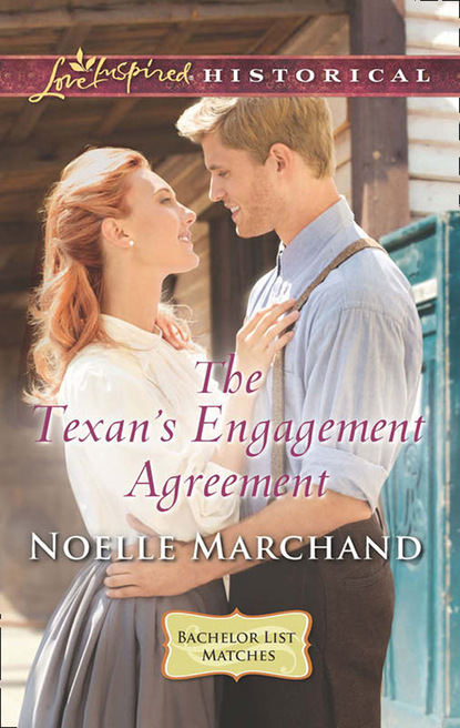Noelle Marchand - The Texan's Engagement Agreement