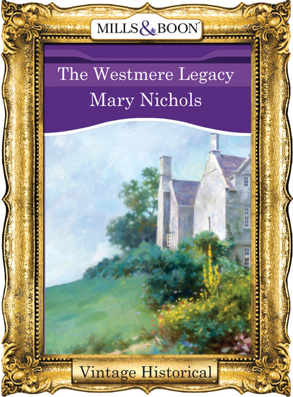 Mary Nichols - The Westmere Legacy