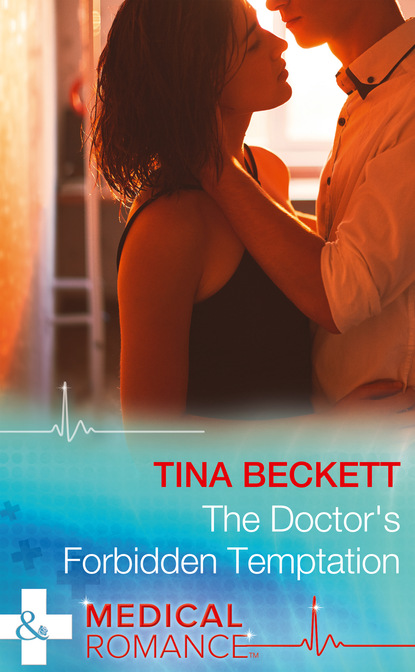 Tina Beckett - The Doctor's Forbidden Temptation