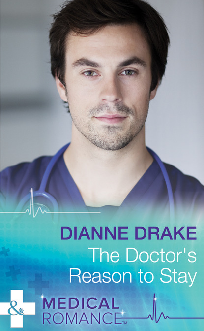 Dianne Drake - The Doctor's Reason to Stay