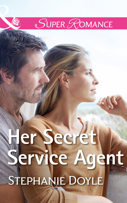 Stephanie Doyle - Her Secret Service Agent