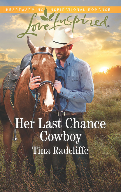 Tina Radcliffe - Her Last Chance Cowboy