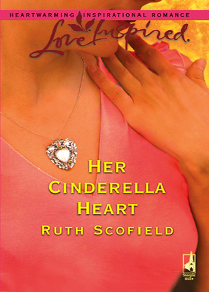 Ruth Scofield - Her Cinderella Heart