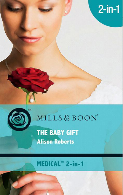 Alison Roberts - The Baby Gift