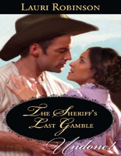 Lauri Robinson - The Sheriff's Last Gamble