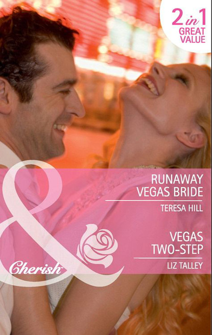 Liz Talley - Runaway Vegas Bride / Vegas Two-Step