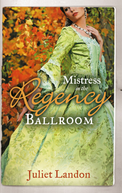 Mistress in the Regency Ballroom - Juliet Landon