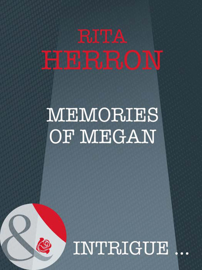 Rita Herron - Memories of Megan