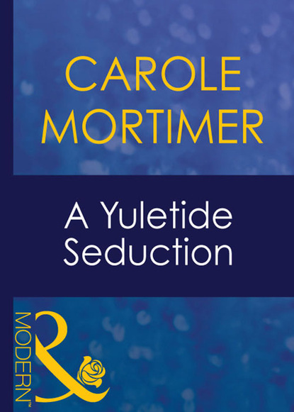 Кэрол Мортимер - A Yuletide Seduction