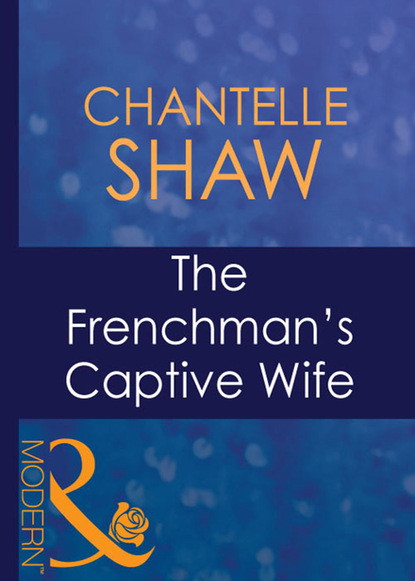 Шантель Шоу - The Frenchman's Captive Wife