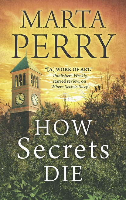 Marta  Perry - How Secrets Die