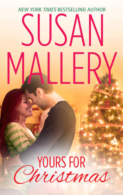 Susan Mallery - Yours for Christmas