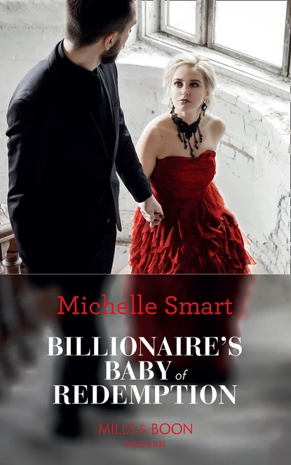 Обложка книги Billionaire's Baby Of Redemption, Мишель Смарт