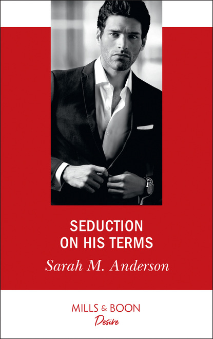 Sarah M. Anderson — Seduction On His Terms
