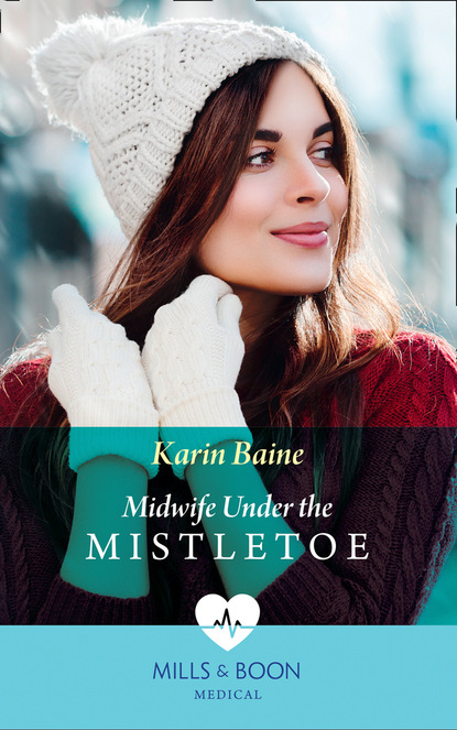 Karin Baine - Midwife Under The Mistletoe