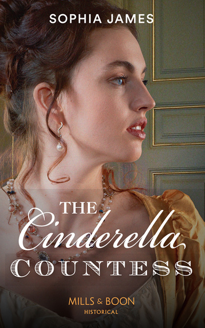 Sophia James - The Cinderella Countess