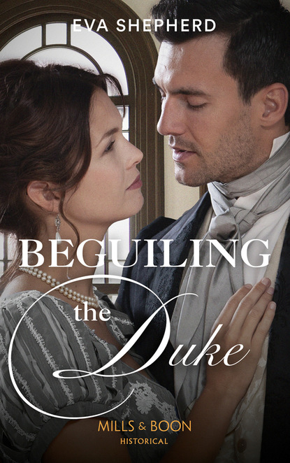 Beguiling The Duke (Eva Shepherd). 