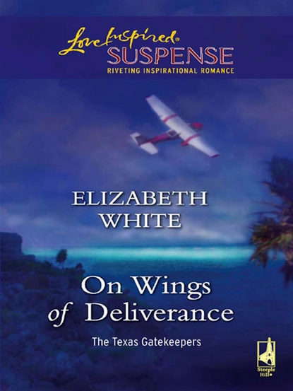 Обложка книги On Wings Of Deliverance, Elizabeth  White