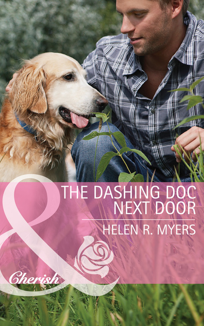 Helen R. Myers - The Dashing Doc Next Door
