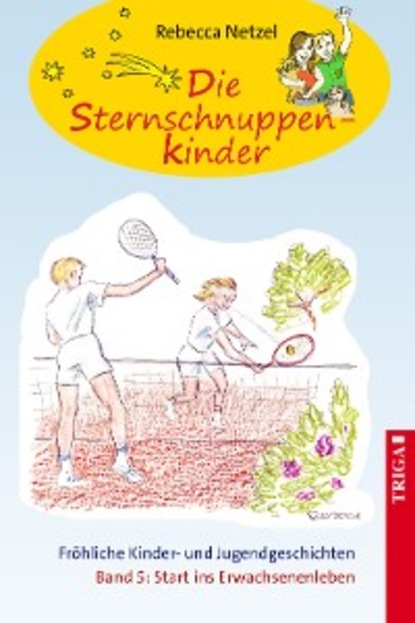 Rebecca Netzel  — Die Sternschnuppenkinder - Band 5