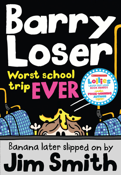 Jim  Smith - Barry Loser: worst school trip ever!