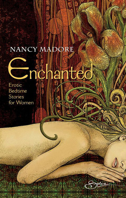 Nancy Madore - Enchanted: Erotic Bedtime Stories For Women