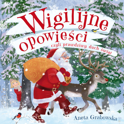 Aneta Grabowska — Wigilijne opowieści, czyli prawdziwy duch świąt