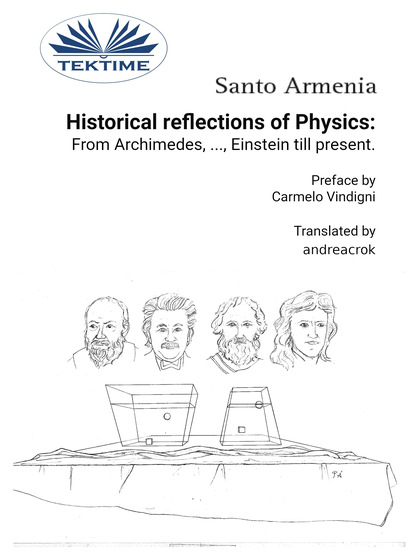 Santo Armenia - Historical Reflections Of Physics: From Archimedes, ..., Einstein Till Present