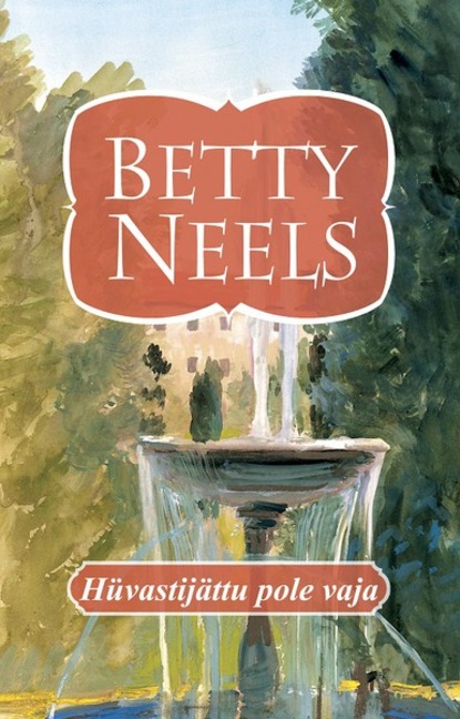 Betty Neels — H?vastij?ttu pole vaja