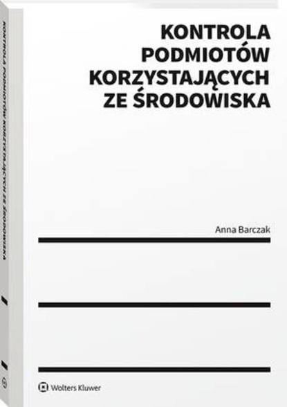 Anna Barczak - Kontrola podmiotów korzystających ze środowiska