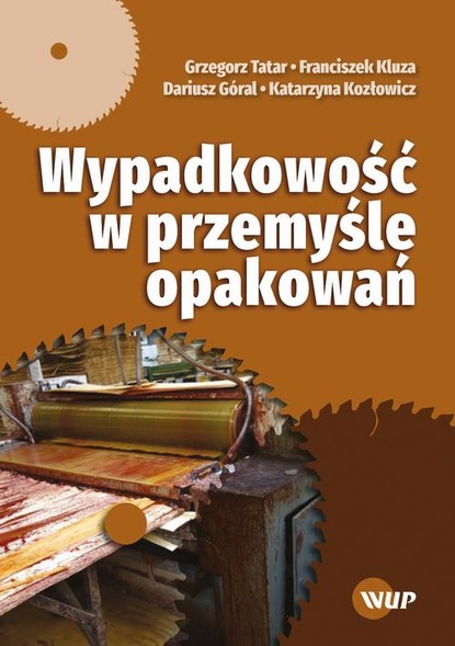 Grzegorz Tatar - Wypadkowość w przemyśle opakowań