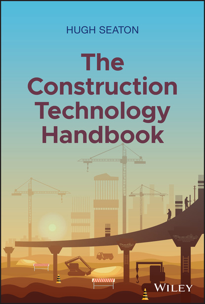 Hugh Seaton - The Construction Technology Handbook