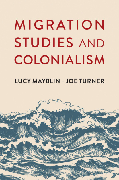 Lucy Mayblin — Migration Studies and Colonialism