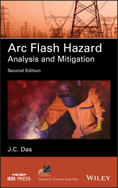 J. C. Das — Arc Flash Hazard Analysis and Mitigation