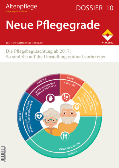 

Altenpflege Dossier 10 - Neue Pflegegrade