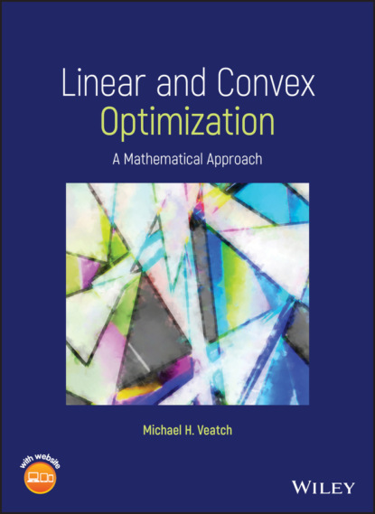 Michael H. Veatch — Linear and Convex Optimization