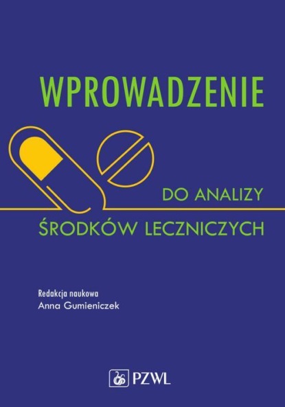 Anna Gumieniczek - Wprowadzenie do analizy środków leczniczych