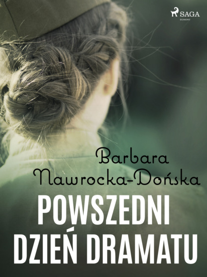 Barbara Nawrocka Dońska - Powszedni dzień dramatu