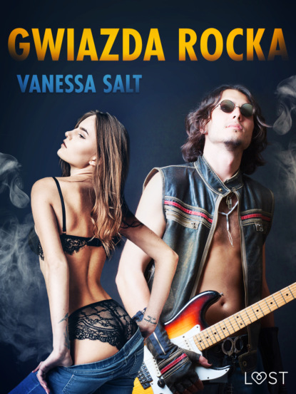 Vanessa Salt - Gwiazda rocka - opowiadanie erotyczne