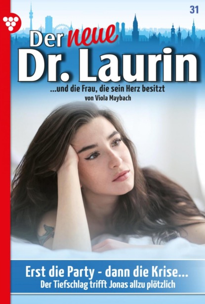 Viola Maybach - Der neue Dr. Laurin 31 – Arztroman