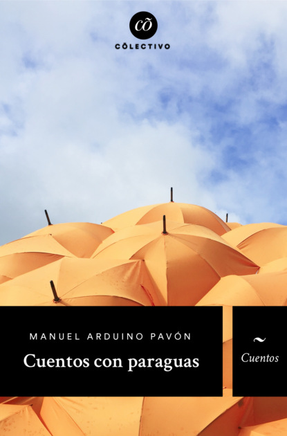 Manuel Arduino Pavón - Cuentos con paraguas