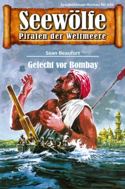 Seewölfe - Piraten der Weltmeere 666 (Sean Beaufort). 