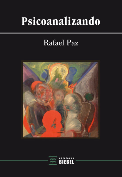 Rafael Paz - Psicoanalizando