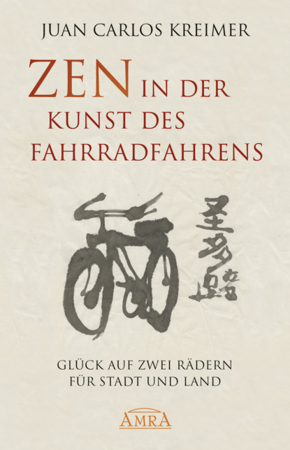 Juan Carlos Kreimer - Zen in der Kunst des Fahrradfahrens