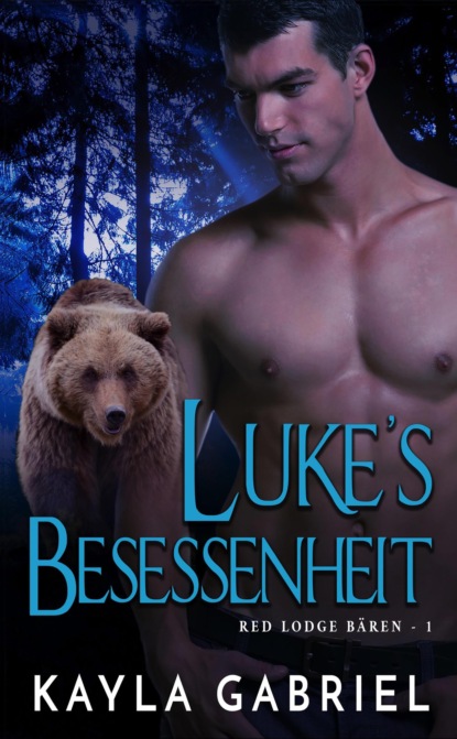 Luke's Besessenheit (Kayla Gabriel). 