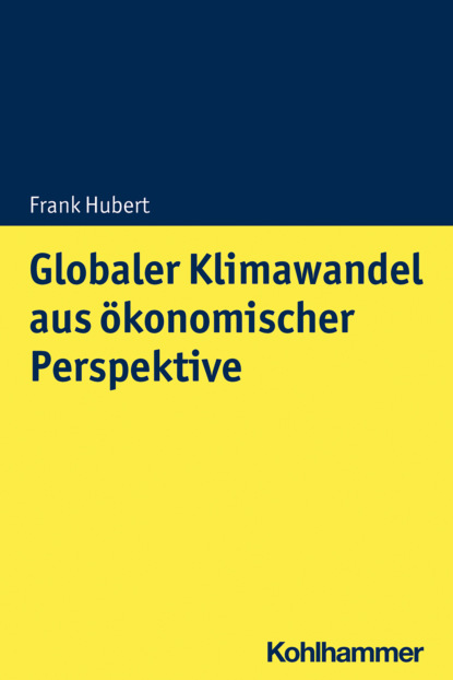 Frank Hubert - Globaler Klimawandel aus ökonomischer Perspektive