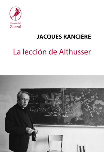 Jacques  Ranciere - La lección de Althusser